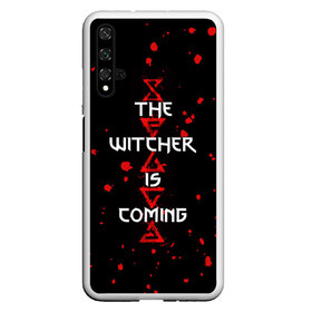 Чехол для Honor 20 с принтом The Witcher Is Coming в Екатеринбурге, Силикон | Область печати: задняя сторона чехла, без боковых панелей | Тематика изображения на принте: blood | game | games | player | rpg | skyrim | the | witcher | ведьмак | война | войны | волк | волки | геральт | игра | игрок | игры | кровь | лого | меч | полосы | рпг | символ | символы | скайрим | три | четыре | щит