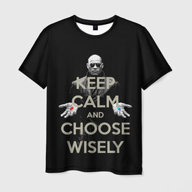 Мужская футболка 3D с принтом Keep calm and choose wisely в Екатеринбурге, 100% полиэфир | прямой крой, круглый вырез горловины, длина до линии бедер | art | film | keep calm | matrix | neo | ttdwakeupneo | выбирай с умом | выбор | кип калм | красная | матрица | морфиус | нео | пилюли | реальность | руки | синяя | тринити | черный