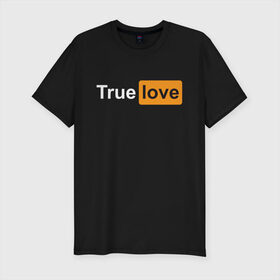Мужская футболка премиум с принтом True Love в Екатеринбурге, 92% хлопок, 8% лайкра | приталенный силуэт, круглый вырез ворота, длина до линии бедра, короткий рукав | Тематика изображения на принте: любовь | настоящая | реальная | честная | чистая | чувства