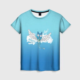 Женская футболка 3D с принтом Happy Aye! (Fairy Tail) в Екатеринбурге, 100% полиэфир ( синтетическое хлопкоподобное полотно) | прямой крой, круглый вырез горловины, длина до линии бедер | Тематика изображения на принте: anime | blue | cat | fairy tail | happy | аниме | кот | кошка | синий | хвост феи | хэппи