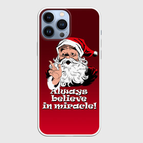 Чехол для iPhone 13 Pro Max с принтом Всегда верь в чудо в Екатеринбурге,  |  | creative | design | holiday | merry christmas | russia | style | дизайн | креатив | новый год | праздник | рождество | россия | чудо