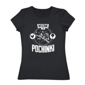 Женская футболка хлопок с принтом Welcome to Pochinki в Екатеринбурге, 100% хлопок | прямой крой, круглый вырез горловины, длина до линии бедер, слегка спущенное плечо | 