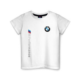 Детская футболка хлопок с принтом BMW M PERFORMANCE в Екатеринбурге, 100% хлопок | круглый вырез горловины, полуприлегающий силуэт, длина до линии бедер | Тематика изображения на принте: auto | bmw | bmw performance | motorsport | sport | авто | автомобиль | автомобильные | бмв | бренд | марка | машины | моторспорт | спорт