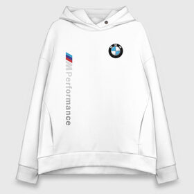 Женское худи Oversize хлопок с принтом BMW M PERFORMANCE в Екатеринбурге, френч-терри — 70% хлопок, 30% полиэстер. Мягкий теплый начес внутри —100% хлопок | боковые карманы, эластичные манжеты и нижняя кромка, капюшон на магнитной кнопке | auto | bmw | bmw performance | motorsport | sport | авто | автомобиль | автомобильные | бмв | бренд | марка | машины | моторспорт | спорт