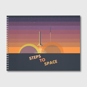Альбом для рисования с принтом STEPS TO SPACE в Екатеринбурге, 100% бумага
 | матовая бумага, плотность 200 мг. | Тематика изображения на принте: elon musk | falcon 9 | spacex | илон маск | ступень ракеты