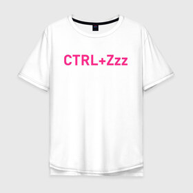 Мужская футболка хлопок Oversize с принтом Ctrl+Z в Екатеринбурге, 100% хлопок | свободный крой, круглый ворот, “спинка” длиннее передней части | Тематика изображения на принте: кирилл бледный | пошлая молли