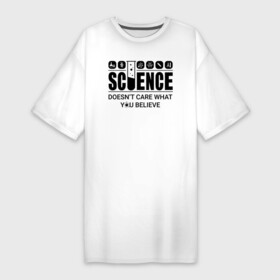 Платье-футболка хлопок с принтом Science (light) в Екатеринбурге,  |  | science | атом | днк | измерение | исследование | медицина | микроскоп | наука | опыт | пробирка | студент | учёные