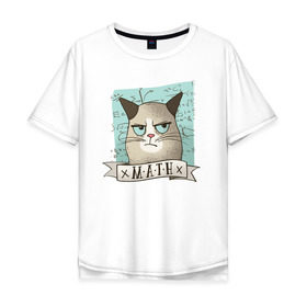 Мужская футболка хлопок Oversize с принтом Котик не любит Математику в Екатеринбурге, 100% хлопок | свободный крой, круглый ворот, “спинка” длиннее передней части | алгебра | геометрия | кот | котик | котэ | кошка | математика