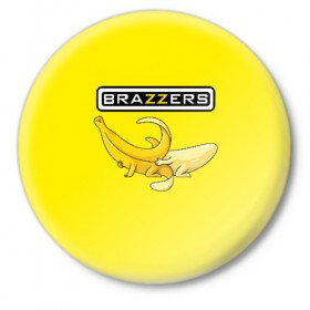 Значок с принтом Brazzers в Екатеринбурге,  металл | круглая форма, металлическая застежка в виде булавки | Тематика изображения на принте: brazzers | банан | бразерс | логотип | надпись | прикол | юмор
