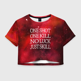 Женская футболка 3D укороченная с принтом One Shot One Kill в Екатеринбурге, 100% полиэстер | круглая горловина, длина футболки до линии талии, рукава с отворотами | counter strike. one shot | cs go | csgo | game | one kill | ван шот | красный | лого | надпись | текст