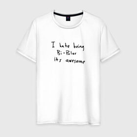 Мужская футболка хлопок с принтом Hate Being Bipolar Its Awesome в Екатеринбурге, 100% хлопок | прямой крой, круглый вырез горловины, длина до линии бедер, слегка спущенное плечо. | kanye | kanye west | yandhi | кани | кани вест | кани вэст | янди
