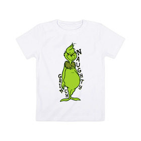 Детская футболка хлопок с принтом Naughty Grinch в Екатеринбурге, 100% хлопок | круглый вырез горловины, полуприлегающий силуэт, длина до линии бедер | Тематика изображения на принте: grinch | гринч | новый год | рождество
