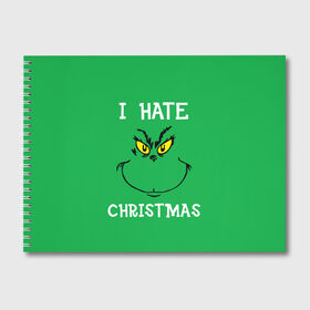 Альбом для рисования с принтом I hate christmas в Екатеринбурге, 100% бумага
 | матовая бумага, плотность 200 мг. | grinch | гринч | новый год | рождество