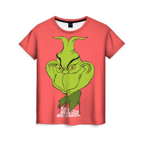 Женская футболка 3D с принтом Mr. Grinch в Екатеринбурге, 100% полиэфир ( синтетическое хлопкоподобное полотно) | прямой крой, круглый вырез горловины, длина до линии бедер | grinch | гринч | новый год | рождество