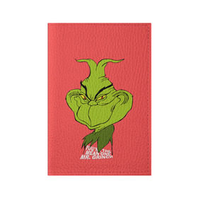 Обложка для паспорта матовая кожа с принтом Mr. Grinch в Екатеринбурге, натуральная матовая кожа | размер 19,3 х 13,7 см; прозрачные пластиковые крепления | Тематика изображения на принте: grinch | гринч | новый год | рождество