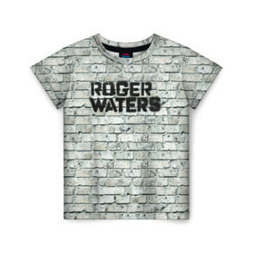 Детская футболка 3D с принтом Roger Waters. The Wall в Екатеринбурге, 100% гипоаллергенный полиэфир | прямой крой, круглый вырез горловины, длина до линии бедер, чуть спущенное плечо, ткань немного тянется | pink floyd | roger waters | джордж уотерс | композитор | певец | поэт
