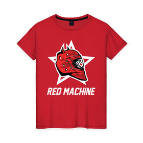 Женская футболка хлопок с принтом Red machine - Красная машина в Екатеринбурге, 100% хлопок | прямой крой, круглый вырез горловины, длина до линии бедер, слегка спущенное плечо | hockey | machine | red | russia | team | красная | машина | россия | сборная | хоккей