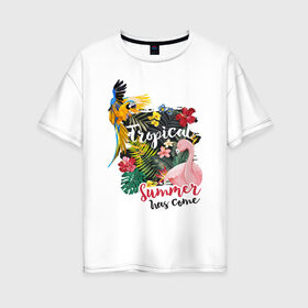 Женская футболка хлопок Oversize с принтом Тропики в Екатеринбурге, 100% хлопок | свободный крой, круглый ворот, спущенный рукав, длина до линии бедер
 | попугай | растения | тропики | фламинго