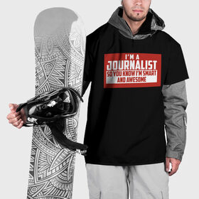 Накидка на куртку 3D с принтом Iam Journalist в Екатеринбурге, 100% полиэстер |  | Тематика изображения на принте: журналист | новости