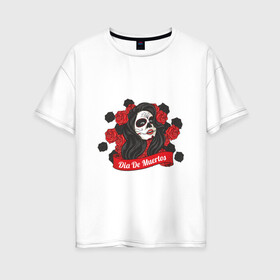 Женская футболка хлопок Oversize с принтом dia de muertos в Екатеринбурге, 100% хлопок | свободный крой, круглый ворот, спущенный рукав, длина до линии бедер
 | голова | девушка | кость | розы | скальп | скальпель | ужасы | хоррор | цветы | череп | черепок
