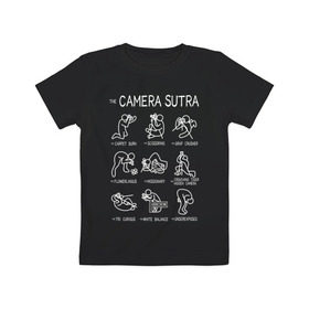 Детская футболка хлопок с принтом The camera sutra в Екатеринбурге, 100% хлопок | круглый вырез горловины, полуприлегающий силуэт, длина до линии бедер | kamasutra | выдержка | позы | фотка | фото | фотоаппарат | фотограф | фотография | фотосессия | штатив | экспозиция