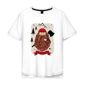 Мужская футболка хлопок Oversize с принтом Бородач Дровосек в Екатеринбурге, 100% хлопок | свободный крой, круглый ворот, “спинка” длиннее передней части | борода | горы | дикий | лес | лесник | лесоруб | природа | топор | трубка | хипстер