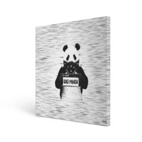 Холст квадратный с принтом BAD PANDA в Екатеринбурге, 100% ПВХ |  | bad | bear | panda | медведь | панда