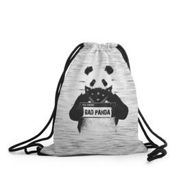 Рюкзак-мешок 3D с принтом BAD PANDA в Екатеринбурге, 100% полиэстер | плотность ткани — 200 г/м2, размер — 35 х 45 см; лямки — толстые шнурки, застежка на шнуровке, без карманов и подкладки | bad | bear | panda | медведь | панда
