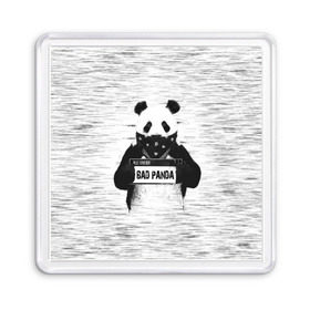 Магнит 55*55 с принтом BAD PANDA в Екатеринбурге, Пластик | Размер: 65*65 мм; Размер печати: 55*55 мм | bad | bear | panda | медведь | панда