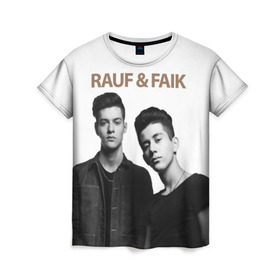 Женская футболка 3D с принтом Rauf & Faik в Екатеринбурге, 100% полиэфир ( синтетическое хлопкоподобное полотно) | прямой крой, круглый вырез горловины, длина до линии бедер | bts | faik | rauf | детство | дуэт | музыка первого | попса | рауф | фаик | фанат
