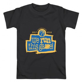 Мужская футболка хлопок с принтом Golden State Run This Game в Екатеринбурге, 100% хлопок | прямой крой, круглый вырез горловины, длина до линии бедер, слегка спущенное плечо. | Тематика изображения на принте: 