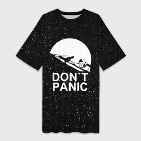 Платье-футболка 3D с принтом DON T PANIC в Екатеринбурге,  |  | don t panic | elon mask | galaxy | nasa | space x | stars | галактика | звезды | знаменитости | илон маск | космос | не паникуйте