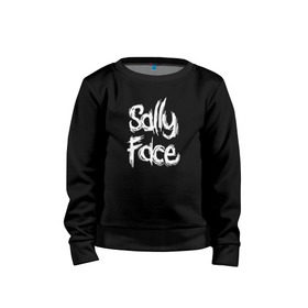 Детский свитшот хлопок с принтом SALLY FACE в Екатеринбурге, 100% хлопок | круглый вырез горловины, эластичные манжеты, пояс и воротник | Тематика изображения на принте: face | game | horror | sally | sally face | игра | мальчик с протезом | салли | салли фейс | ужасы