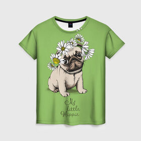 Женская футболка 3D с принтом My little hippie в Екатеринбурге, 100% полиэфир ( синтетическое хлопкоподобное полотно) | прямой крой, круглый вырез горловины, длина до линии бедер | breed | dog | hippie | kid | little | my | pug | puppy | wreath | венок | графика | зелёный | картинка | красивый | крутой | лучший | маленький | малыш | мода | модный | мой | молодёжная | мопс | порода | рисунок | ромашки | собака