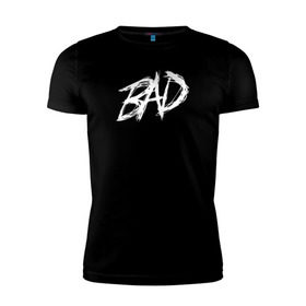 Мужская футболка премиум с принтом XXXTENTACION - BAD в Екатеринбурге, 92% хлопок, 8% лайкра | приталенный силуэт, круглый вырез ворота, длина до линии бедра, короткий рукав | bad | dead | death | rap | rip | usa | xxxtentacion | зарубежный реп | реп