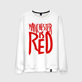 Мужской свитшот хлопок с принтом Manchester is Red в Екатеринбурге, 100% хлопок |  | de gea | fellaini | lukaku | manchester | manchester united | mufc | rooney | де хеа | лукаку | манчестер | манчестер юнайтед | феллайни | футбол