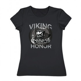 Женская футболка хлопок с принтом Викинг в Екатеринбурге, 100% хлопок | прямой крой, круглый вырез горловины, длина до линии бедер, слегка спущенное плечо | viking | викинг | викинги | дракар | драккар | честь