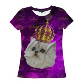 Женская футболка 3D с принтом Царский котик в Екатеринбурге, 100% полиэфир ( синтетическое хлопкоподобное полотно) | прямой крой, круглый вырез горловины, длина до линии бедер | big | арт | крупные арты | крупные принты | сумасшедшие арты