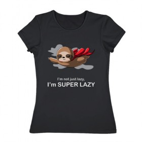 Женская футболка хлопок с принтом Супер ленивый в Екатеринбурге, 100% хлопок | прямой крой, круглый вырез горловины, длина до линии бедер, слегка спущенное плечо | lazy | super | ленивец | лентяй | лень | летит