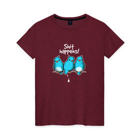 Женская футболка хлопок с принтом Shit Happens в Екатеринбурге, 100% хлопок | прямой крой, круглый вырез горловины, длина до линии бедер, слегка спущенное плечо | воробей | голубь | лапочка | милашка | милый | мимими | надпись | птица | птицы | птичка | юмор