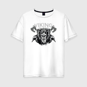 Женская футболка хлопок Oversize с принтом Викинг в Екатеринбурге, 100% хлопок | свободный крой, круглый ворот, спущенный рукав, длина до линии бедер
 | viking | викинг | викинги | ворон