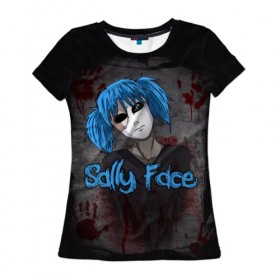 Женская футболка 3D с принтом Sally Face в Екатеринбурге, 100% полиэфир ( синтетическое хлопкоподобное полотно) | прямой крой, круглый вырез горловины, длина до линии бедер | sally face | загадка | лицо | протез | салли фейс | соседи | странные | тайна | ужас | фишер