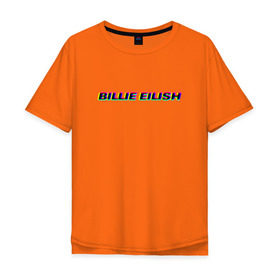 Мужская футболка хлопок Oversize с принтом Billie Eilish в Екатеринбурге, 100% хлопок | свободный крой, круглый ворот, “спинка” длиннее передней части | bilie | billie | eilish | айлиш | алиш | били | билли | инди | музыка | поп | эйлиш | элиш