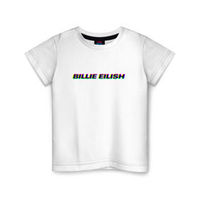 Детская футболка хлопок с принтом Billie Eilish в Екатеринбурге, 100% хлопок | круглый вырез горловины, полуприлегающий силуэт, длина до линии бедер | bilie | billie | eilish | айлиш | алиш | били | билли | инди | музыка | поп | эйлиш | элиш
