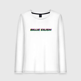 Женский лонгслив хлопок с принтом Billie Eilish в Екатеринбурге, 100% хлопок |  | bilie | billie | eilish | айлиш | алиш | били | билли | инди | музыка | поп | эйлиш | элиш