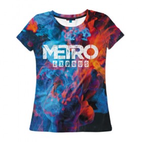 Женская футболка 3D с принтом Metro Fire в Екатеринбурге, 100% полиэфир ( синтетическое хлопкоподобное полотно) | прямой крой, круглый вырез горловины, длина до линии бедер | exodus | metro | stalker | артем | исход | метро | сталкер | эксодус