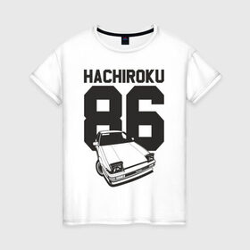 Женская футболка хлопок с принтом Toyota AE86 Hachiroku в Екатеринбурге, 100% хлопок | прямой крой, круглый вырез горловины, длина до линии бедер, слегка спущенное плечо | ae86 hachiroku | hachiroku | toyota | toyota ae86 | toyota ae86 hachiroku | хачироку