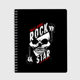 Тетрадь с принтом Free soul rock star life is s в Екатеринбурге, 100% бумага | 48 листов, плотность листов — 60 г/м2, плотность картонной обложки — 250 г/м2. Листы скреплены сбоку удобной пружинной спиралью. Уголки страниц и обложки скругленные. Цвет линий — светло-серый
 | free soul | hard | heavy | life | mus | music | rock | rock star | short | skull | гитары | графика | душа | жесткий | жизнь | инструменты | коротка | музыка | музыкальные | надпись | рисунок | рок | рок звезда | свободная | символ