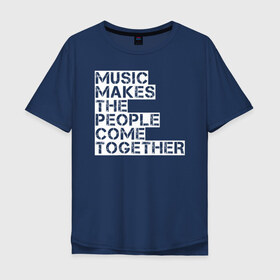 Мужская футболка хлопок Oversize с принтом Music в Екатеринбурге, 100% хлопок | свободный крой, круглый ворот, “спинка” длиннее передней части | madonna | music | people | люди | мадонна | музыка | человек