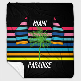 Плед с рукавами с принтом Miami Paradise в Екатеринбурге, 100% полиэстер | Закругленные углы, все края обработаны. Ткань не мнется и не растягивается. Размер 170*145 | Тематика изображения на принте: america | city | colorful | drawing | grap | miami | palm tree | paradise | recreation | resort | stripes | tree | usa | world | америка | город | графика | дерево | курорт | майами | мировой | надпись | отдых | пальма | полосы | разноцветные | рай | рису